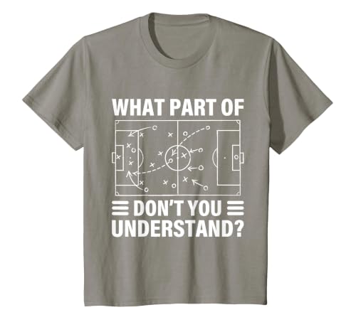 Funny What Part of Soccer Don't You Understand Soccer Coach T-Shirt, Youth, Slate Grey, 2T