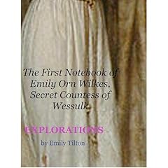 Explorations: The First Notebook of Emily Orn Wilkes, Secret Countess of Wessulk Audiolibro Por Emily Tilton arte de portada