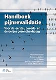  Handboek pijnrevalidatie: Voor de eerste-, tweede- en derdelijns gezondheidszorg