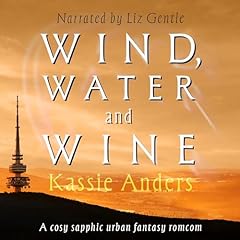 Wind, Water and Wine Audiolibro Por Kassie Anders arte de portada