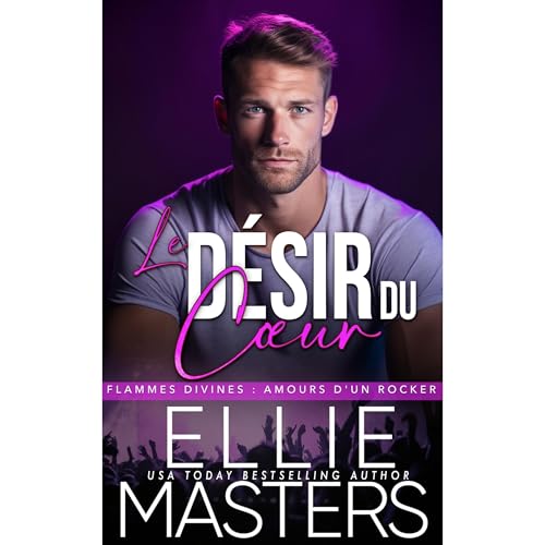 Le D&eacute;sir du C&oelig;ur (&Eacute;dition fran&ccedil;aise) Audiobook By Ellie Masters cover art