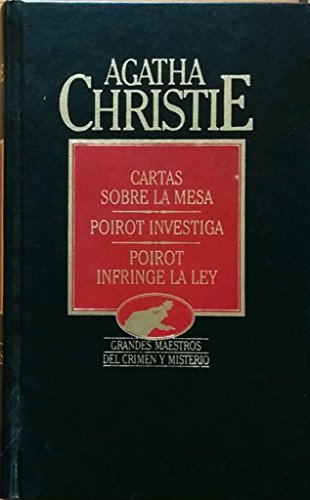 Cartas sobre la Mesa - Poirot Investiga - Poirot Infringe la Ley (Grandes Maestros del Crimen y Misterio)