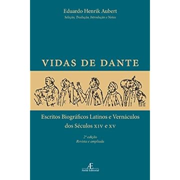 Capa do livro Vidas de Dante: Escritos Biográficos Latinos e Vernáculos dos Séculos XIV e XV