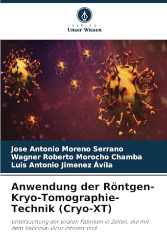 Anwendung der Röntgen-Kryo-Tomographie-Technik (Cryo-XT): Untersuchung der viralen Fabriken in Zellen, die mit dem Vaccinia-Virus infiziert sind