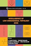 Intelligence Of Low Dimensional Topology 2006