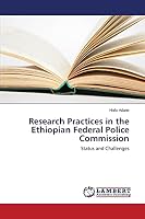 Research Practices in the Ethiopian Federal Police Commission 3659779180 Book Cover