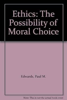 Paperback Ethics: The Possibility of Moral Choice Book