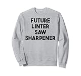 Future Linter Sägenschärfer Sweatshirt