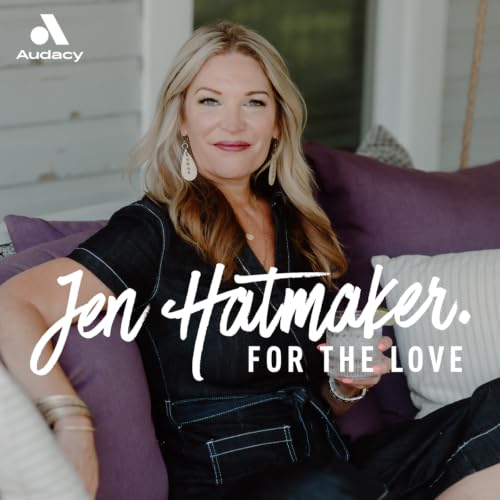 『For The Love With Jen Hatmaker Podcast』のカバーアート