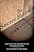 The Secret Histories: Hidden Truths That Challenged the Past and Changed the World