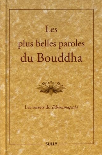 Les plus belles paroles du bouddha: Les versets du Dhammapada - -14%