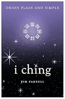 I Ching, Orion Plain and Simple 1409169898 Book Cover