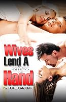 Wives Lend a Hand: Hot Erotica 1680304461 Book Cover