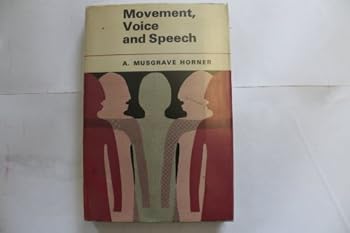 Hardcover Movement, voice and speech Book
