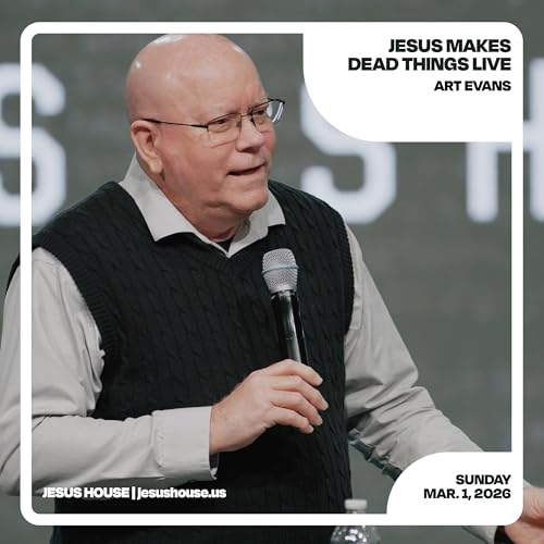 Jesus Makes Dead Things Live