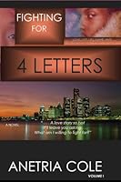 Fighting for 4 Letters Volume I 0978779126 Book Cover