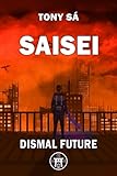 SAISEI: Dismal Future (Daruma Saga)