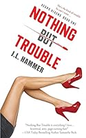 Nothing but Trouble 1505365465 Book Cover
