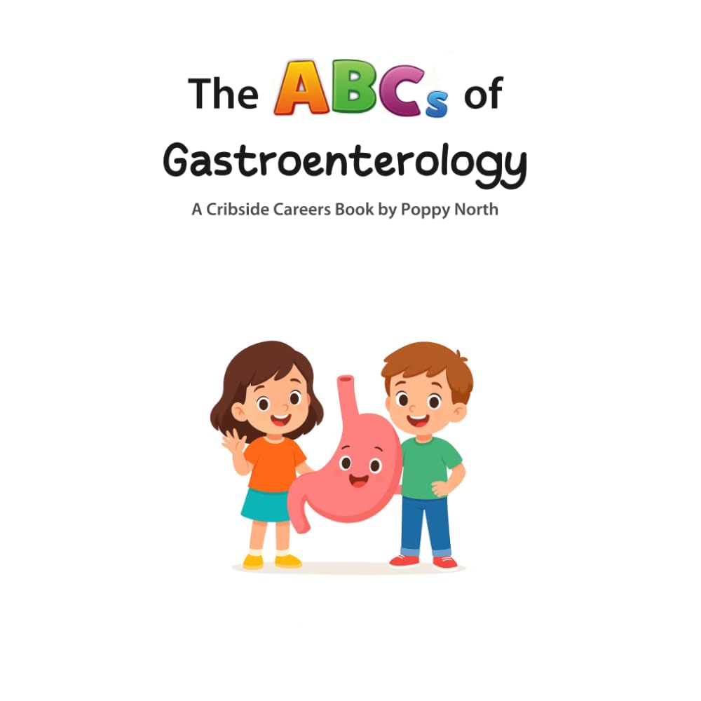 The ABCs of Gastroenterology (Cribside Careers)