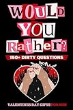 Valentines Day Gifts For Him: Would You Rather: Sexy, Naughty, Romantic and...