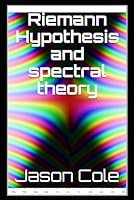 Riemann Hypothesis and spectral theory 1657766829 Book Cover