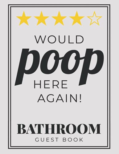 Bathroom Guest Book Would Poop Here Again: Large Personalized Funny Guest Book For Home Visitors To Sign In With Hilarious Prompts