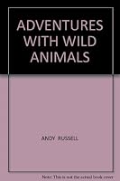 Adventures With Wild Animals B000RWKQE6 Book Cover
