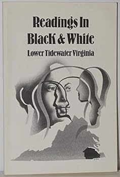 READINGS IN BLACK & WHITE: Lower Tidewater Virginia