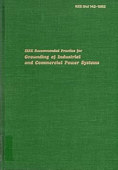 Hardcover IEEE Recommended Practice for Grounding of Industrial and Commercial Power Systems (IEEE Green Book) Book