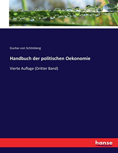 Handbuch der politischen Oekonomie: Vierte Auflage (Dritter Band) (German Edition)