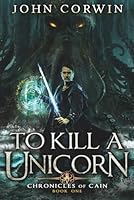 To Kill a Unicorn 1942453191 Book Cover