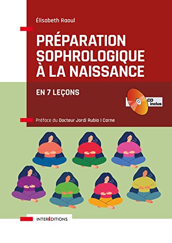 Préparation sophrologique à la naissance (avec CD-ROM): En 7 leçons