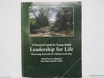 Unknown Binding Leadership for Life: A Practical Guide for Young Adults Book