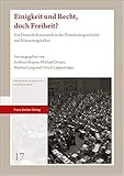 Einigkeit und Recht, doch Freiheit?: Das Deutsche Kaiserreich in der Demokratiegeschichte und Erinnerungskultur (Weimarer Schriften zur Republik)