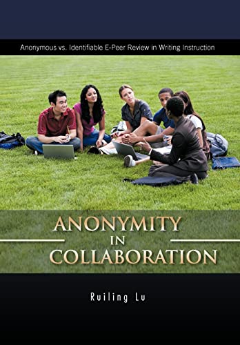 Anonymity in Collaboration: Anonymous vs. Identifiable E-Peer Review in Writing Instruction