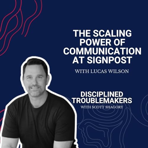 The Scaling Power of Communication at Signpost with Lucas Wilson