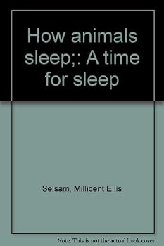 How Animals Sleep (A Time for Sleep)