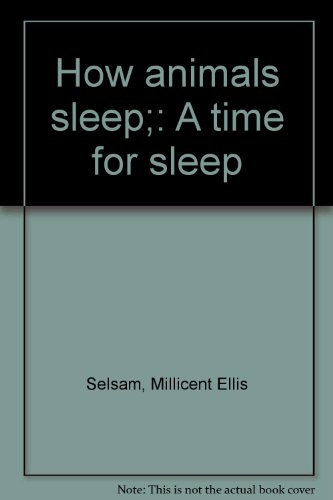 How animals sleep;: A time for sleep B0007ELDOQ Book Cover