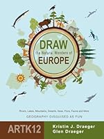 Draw the Natural Wonders of Europe: Rivers, Lakes, Mountains, Deserts, Seas, Flora, Fauna and More (Draw the World) B0F5M3F98Q Book Cover