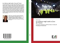 La Violenza Negli Stadi a Cava de' Tirreni 3639745140 Book Cover