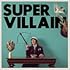 BEST ALBUM SUPERVILLAIN(2CD only)