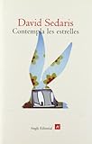 Contempla les estrelles (Narratives, Band 26) - David Sedaris Übersetzer: Jordi Martín Lloret 