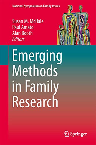 Emerging Methods in Family Research (National Symposium on Family Issues, 4)