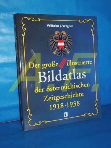 Bildatlas der österreichischen Zeitgeschichte 1918-1938