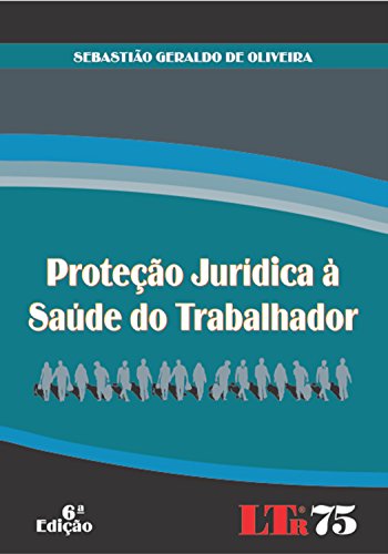 Proteção Jurídica à Saúde Do Trabalhador