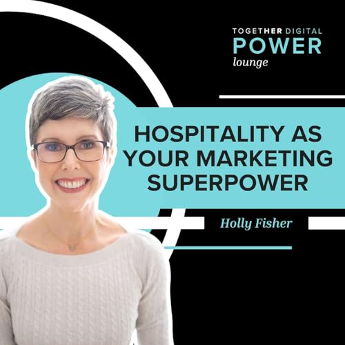 Hospitality as Your Marketing Superpower