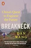 Breakneck: China's Quest to Engineer the Future