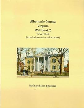 Paperback Albemarle County, VIrginia Will Book 2, 1752-1764 Book