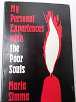 My Personal Experiences With the Poor Souls 0819907448 Book Cover