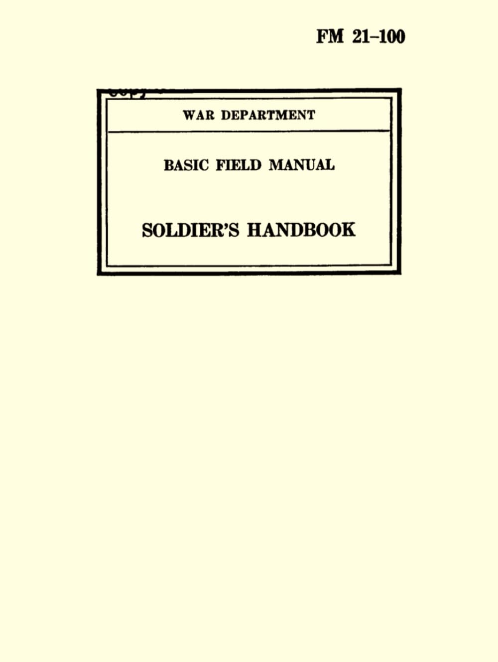 Basic Field Manual Soldier's Handbook FM 2-100: 1941